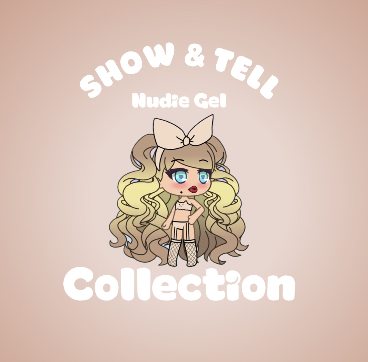 ✨Coming Soon✨      “Show and Tell”Nudie Gel 3D Collection.